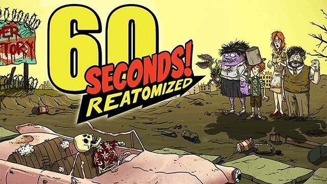 60 Seconds! Reatomized nâng cấp toàn diện về gameplay, nội dung, đồ họa, âm thanh và nhiều hơn thế