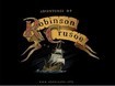 Adventures of Robinson Crusoe - A Classic Tale of Survival