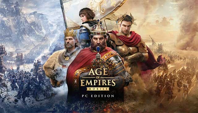 Age of Empires Mobile: PC Edition là phiên bản AOE được tối ưu hóa cho PC