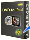 AHD DVD to iPad: Convert & Play DVD on iPad