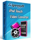 Aiprosoft iPod Touch Video Converter - Chuyển đổi video sang iPod Touch