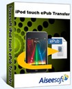 Aiseesoft iPod touch ePub Transfer 7.0.20 - Chuyển ePub sang iPod Touch