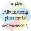 Album Hình Tương Phản Cho Em Bé - Mẫu Album Đẹp
