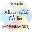 Template Album Bé Phong Cách Cổ Điển