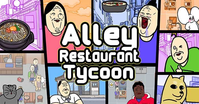 Trải nghiệm sự hỗn loạn trong game quản lý nhà hàng Alley Restaurant Tycoon