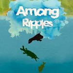 Among Ripples - Game Nuôi Cá Thư Giãn, Nhẹ Nhàng
