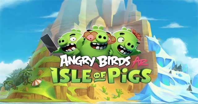 Giúp những chú chim nổi giận đánh bại đàn heo xanh trong Angry Birds AR: Isle of Pigs