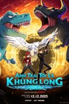 Anh Trai Tôi Là Khủng Long - Phim Anime Hành Động, Thần Thoại Việt