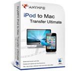 AnyMP4 iPod to Mac Transfer Ultimate - Sao lưu iPod sang iTunes & Mac