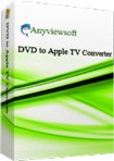 Anyviewsoft DVD to Apple TV Converter - Convert DVDs for Apple TV
