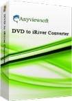 Anyviewsoft DVD to iRiver Converter - Convert DVD to iRiver