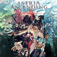 Astria Ascending: Game JRPG mới từ đội ngũ Final Fantasy