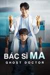 Bác sĩ ma - Ghost Doctor (2022) | Phim Hàn Quốc