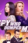 Bạn Trai Cũ Tôi Là Điệp Viên - The Spy Who Dumped Me