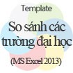Bảng So Sánh Trường Đại Học: Mẫu & Tổng Hợp