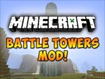 Battle Towers Mod: Thêm nhiều loại tháp chiến đấu mới