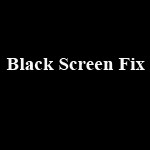 Sửa lỗi màn hình đen chết chóc với Black Screen Fix 3.0.5.28