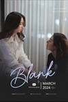 Blank The Series: Phim Tình Cảm Thái Lan Đầy Cảm Xúc