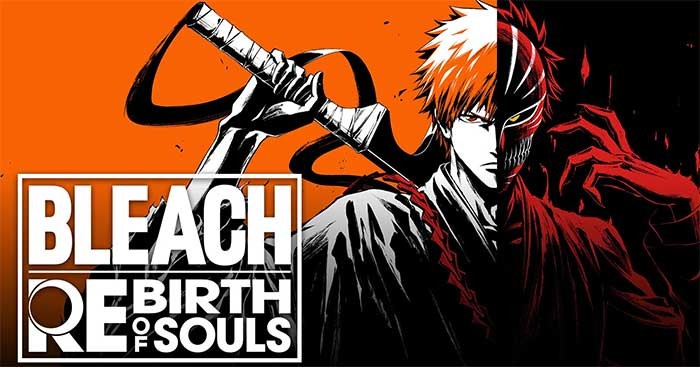 Bleach: Rebirth of Souls là game hành động 3D mới trong thế giới Bleach