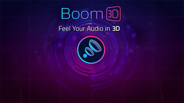 Hiệu ứng âm thanh vòm trên máy tính với Boom 3D