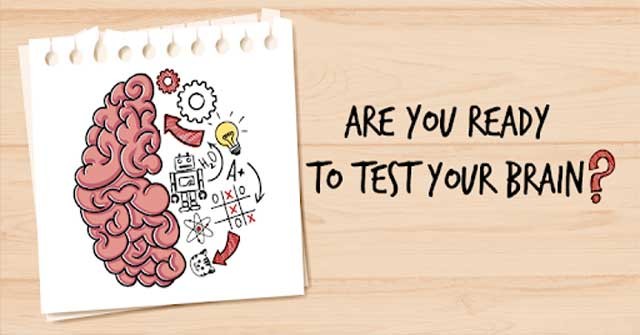 Bạn đã sẵn sàng kiểm tra trí thông minh và tư duy sáng tạo với Brain Test chưa?