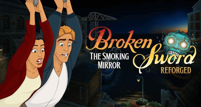 Reforged là phiên bản remaster của game phiêu lưu Broken Sword: The Smoking Mirror