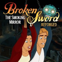 Broken Sword - The Smoking Mirror: Reforged - Game Trinh Thám Point-and-Click