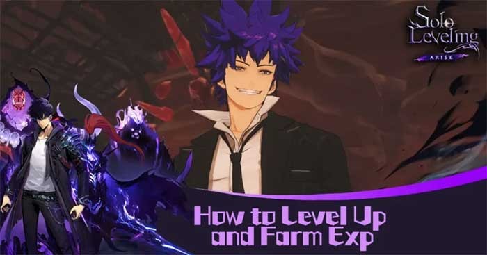 Hướng dẫn lên cấp và farm EXP nhanh trong Solo Leveling: Arise
