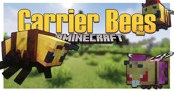 Carrier Bees Mod 1.16.5 giới thiệu vào Minecraft rất nhiều loài ong mới