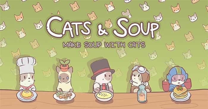 Cats & Soup là game mèo nấu súp có lối chơi đơn giản và đồ họa siêu đáng yêu