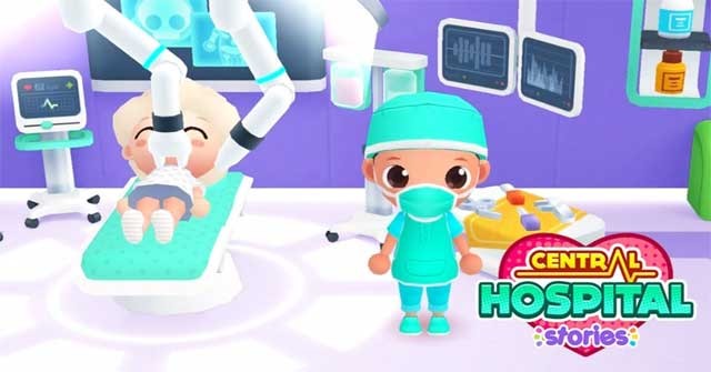 Tập làm bác sĩ trong game mô phỏng bệnh viện Central Hospital Stories cho Android