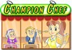 Champion Chef - Chuyên gia ẩm thực hàng đầu