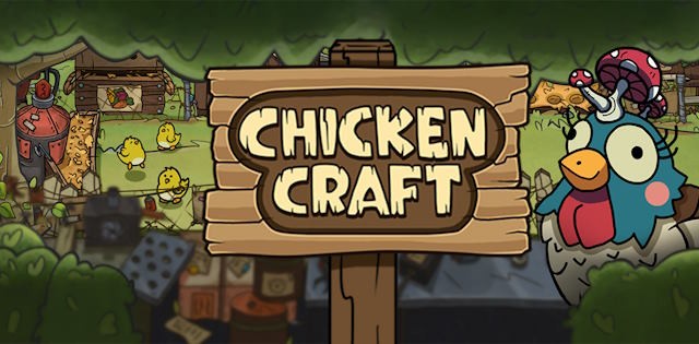 Chicken Craft là game mô phỏng quản lý nông trại gà độc đáo