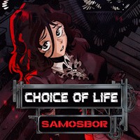 Choice of Life: Samosbor - Visual Novel U Ám, Thay Đổi Số Phận