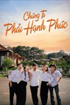 Chúng Ta Phải Hạnh Phúc - Phim Tình Cảm Việt Nam VTV1