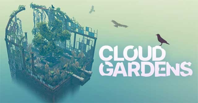 Cloud Gardens là game mô phỏng xoay quanh việc trang trí các công trình bằng thực vật