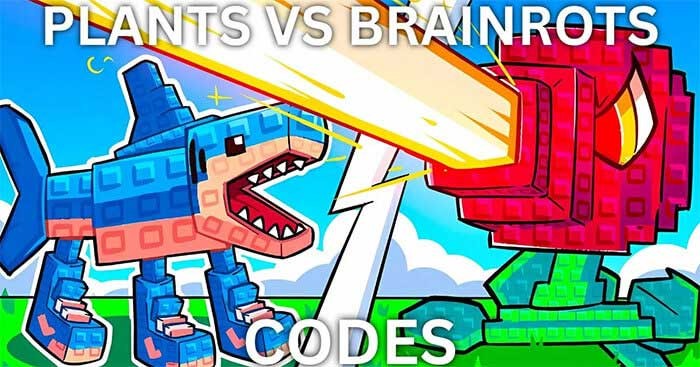 Plants vs Brainrots: Tổng hợp code và hướng dẫn nhập code