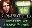 Committed: Mystery at Shady Pines - Thoát khỏi bệnh viện bị bỏ hoang