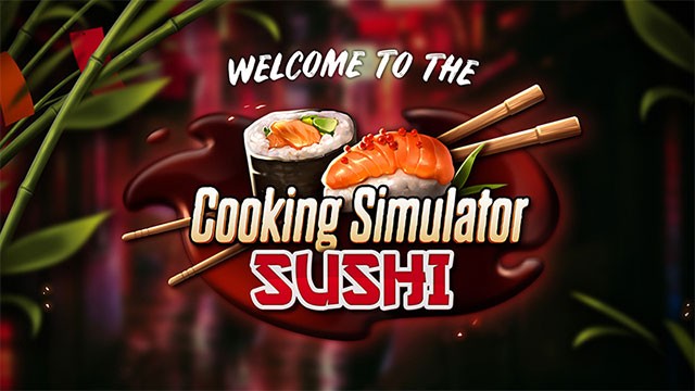 Học làm món Sushi trứ danh của Nhật Bản với DLC mới cho Cooking Simulator