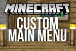 Custom Main Menu Mod - Tùy Chỉnh Menu Game Minecraft