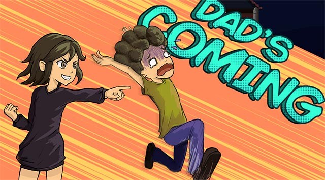 Dad's Coming là game vui dành cho tất cả mọi người