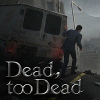 Dead, Too Dead: Game Sinh Tồn Hậu Tận Thế Hardcore