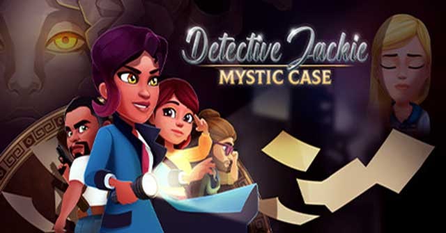 Cùng Jackie giải quyết một vụ án bí ẩn trong game Detective Jackie - Mystic Case