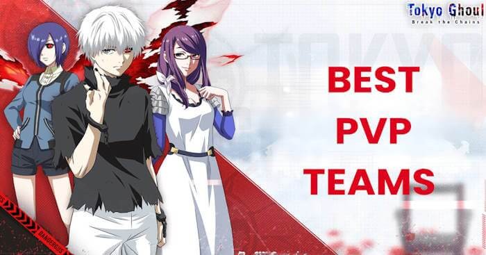 Xây dựng đội hình PvP mạnh mẽ trong Tokyo Ghoul: Break the Chains