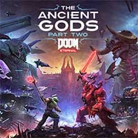DOOM Eternal: The Ancient Gods - Part Two - Game Cuộc chiến với Chúa tể bóng tối