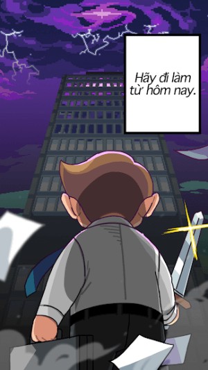 Bạn vào vai một người mới của công ty có những tên sếp quái vật