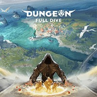 Dungeon Full Dive - Game nhập vai phiêu lưu hấp dẫn