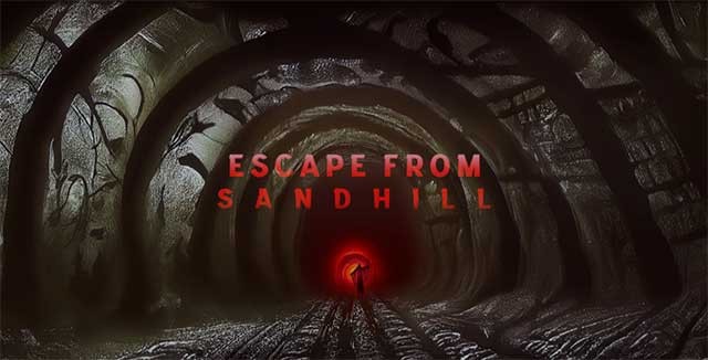 Escape From Sandhill là game kinh dị lấy bối cảnh đường hầm ma quái