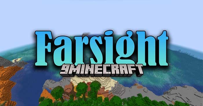 Farsight Mod cho phép bạn nhìn xa hơn so với tầm nhìn thông thường trong Minecraft