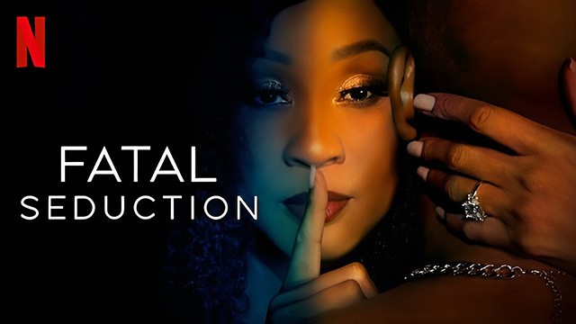 Poster phim Cám Dỗ Chết Chóc - Fatal Seduction trên Netflix